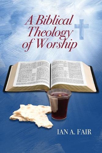 A Biblical Theology of Worship - Heritage Series Study Guides 5 (Paperback)