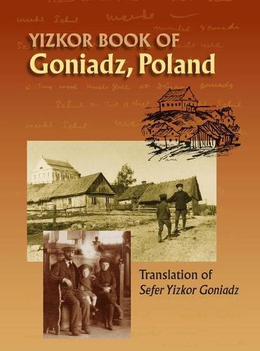 Memorial Book of Goniadz Poland: Translation of Sefer Yizkor Goniadz (Hardback)