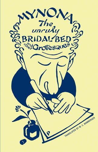 Myona - the Unruly Bridal Bed and Other Grotesques (Paperback)