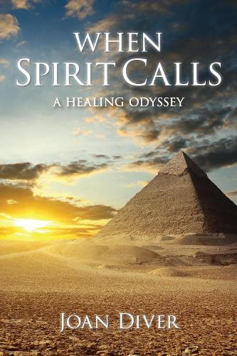 When Spirit Calls: A Story of Awakening, Healing and Hope (Paperback)