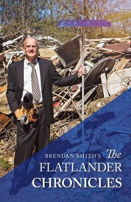 Brendan Smith's the Flatlander Chronicles (Paperback)