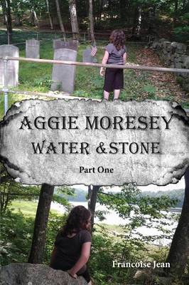 Aggie Moresey Water and Stone Part One (Paperback)