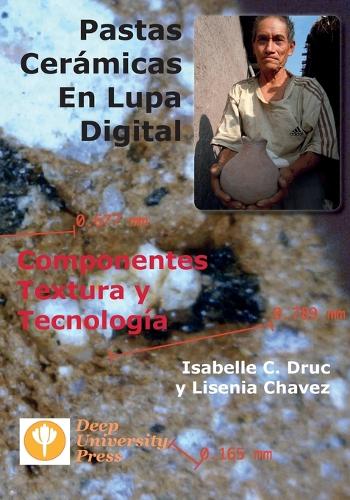 Pastas Ceramicas En Lupa Digital: Componentes, Textura y Tecnologia (Paperback)