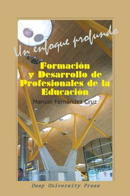 Formacion y Desarrollo de Profesionales de La Educacion: Un Enfoque Profundo (Paperback)
