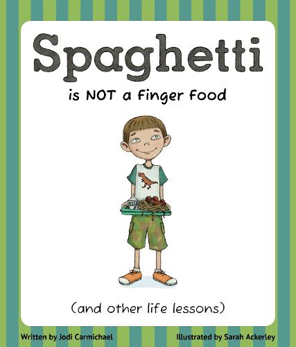 Spaghetti is Not a Finger Food (and Other Life Lessons) (Paperback)