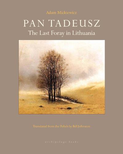 Pan Tadeusz: The Last Foray in Lithuania (Paperback)