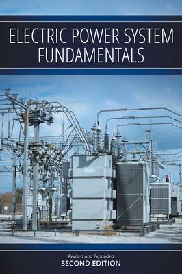 Electric Power System Fundamentals: Revised and Expanded Second Edition (Paperback)