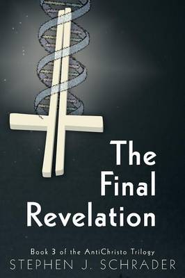 The Final Revelation - Book 3 of the Antichristo Trilogy (Paperback)