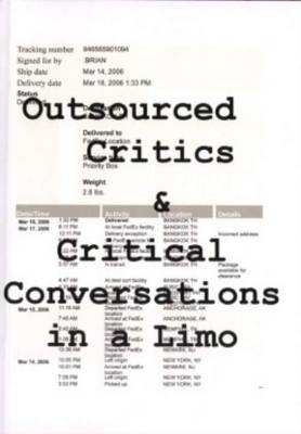 Outsourced Critics and Critical Conversations in a Limo (Paperback)