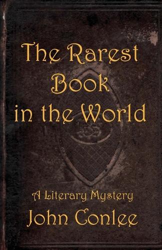 The Rarest Book in the World by John Conlee | Waterstones