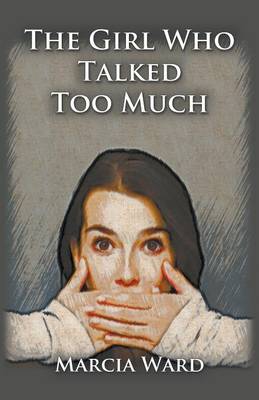 The Girl Who Talked Too Much (Paperback)