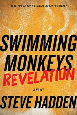 Swimming Monkeys: Revelation (Book 2 in the Swimming Monkeys Trilogy) (Paperback)