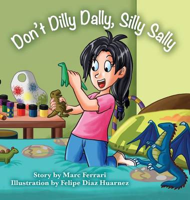 Don't Dilly Dally, Silly Sally (Hardback)