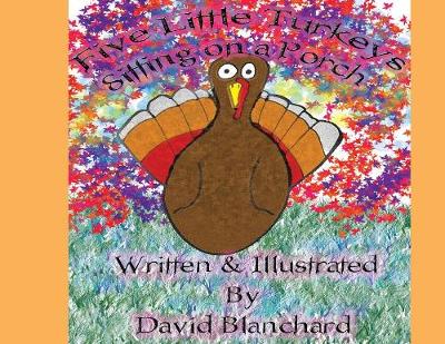 Five Little Turkeys Sitting on a Porch (Paperback)