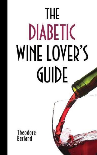 The Diabetic Wine Lover's Guide (Paperback)