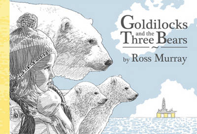 Goldilocks and the Three Polar Bears (Hardback)