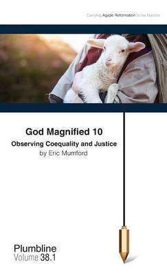 God Magnified 10: Observing Coequality and Justice (Paperback)