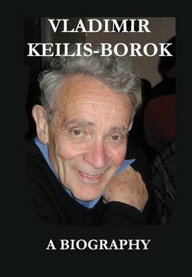 Vladimir Keilis-Borok: A Biography (Hardback)