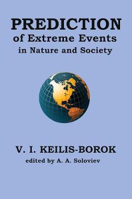 Prediction of Extreme Events in Nature and Society (Hardback)