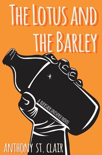The Lotus and the Barley - Rucksack Universe (Paperback)