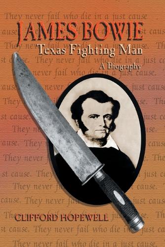 James Bowie: Texas Fighting Man (Paperback)