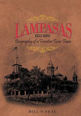 Lampasas 1855-1895: Biography of a Frontier City (Paperback)