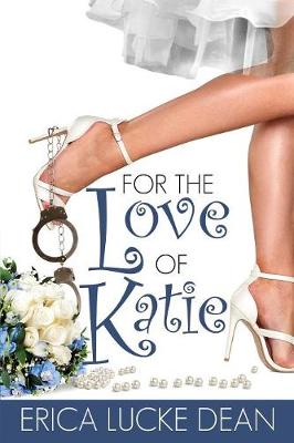 For the Love of Katie - Katie Chronicles 2 (Paperback)
