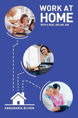 Work at Home with a Real Online Job (Paperback)