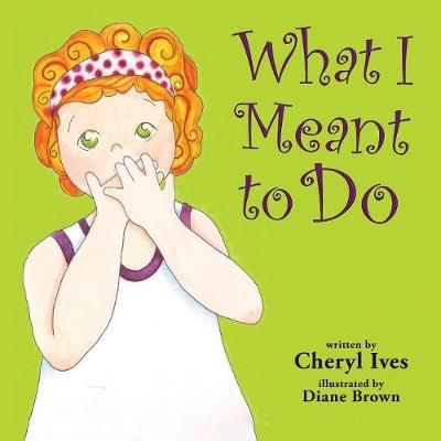 What I Meant to Do (Paperback)