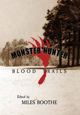 Monster Hunter Blood Trails (Hardback)
