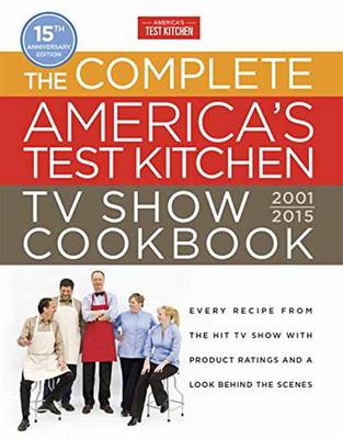 Complete America's Test Kitchen Tv Show Cookbook 2001-2016,The (Hardback)