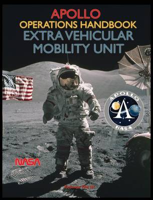 Apollo Operations Handbook Extra Vehicular Mobility Unit (Hardback)