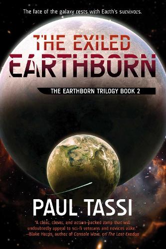 The Exiled Earthborn: The Earthborn Trilogy, Book 2 - The Earthborn Trilogy (Paperback)
