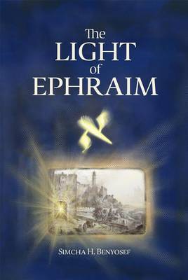 The Light of Ephraim: The Ascent from Temptation to Divine Consciousness (Hardback)