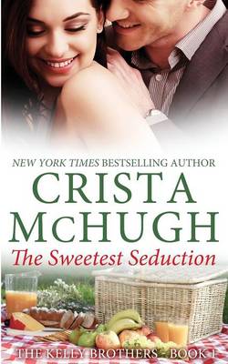The Sweetest Seduction - Kelley Brothers (Paperback)