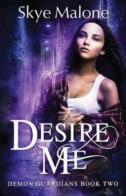 Desire Me - Demon Guardians 2 (Paperback)