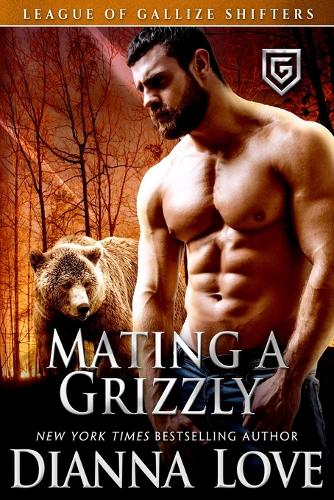 Mating a Grizzly: League of Gallize Shifters - League of Gallize Shifters 2 (Paperback)