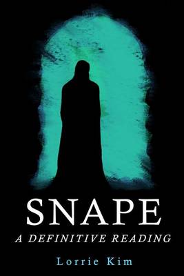 Snape: A Definitive Reading (Paperback)