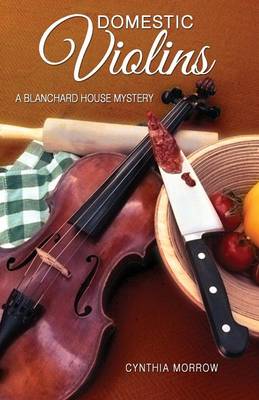 Domestic Violins / A Blanchard House Mystery (Paperback)