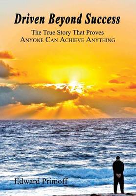 Driven Beyond Success (Hardback)