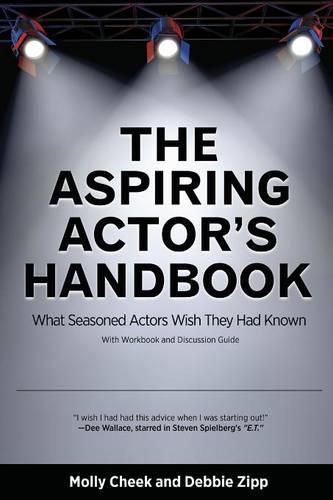 The Aspiring Actor's Handbook: What Seasoned Actors Wished They Had Known (Paperback)