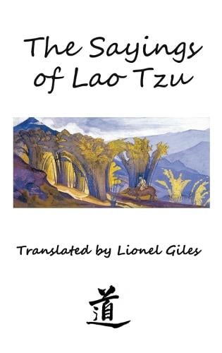 The Sayings of Lao Tzu: Illustrated Edition (Hardback)