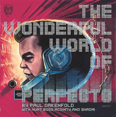 The Wonderful World of Perfecto: With Paul Oakenfold and Friends (Paperback)