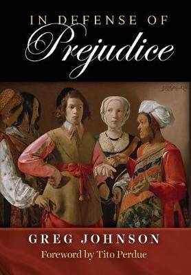 In Defense of Prejudice (Hardback)
