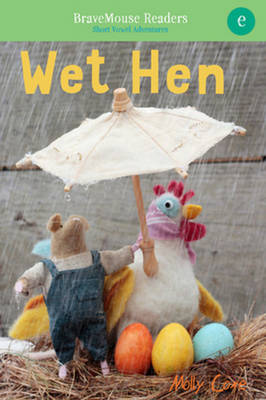 Wet Hen: A Short Vowel Adventure (Paperback)