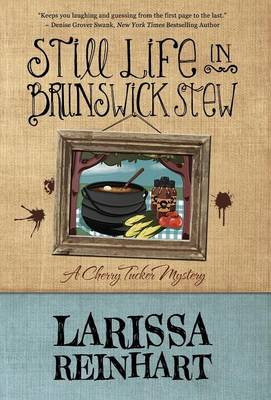 Still Life in Brunswick Stew (Hardback)