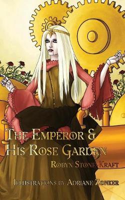 The Emperor and His Rose Garden (Paperback)