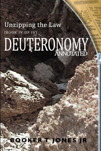 Unzipping the Law Deuteronomy Annotated (Paperback)