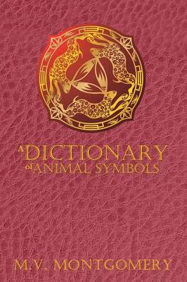 A Dictionary of Animal Symbols (Paperback)