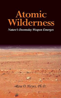 Atomic Wilderness (Hardback)